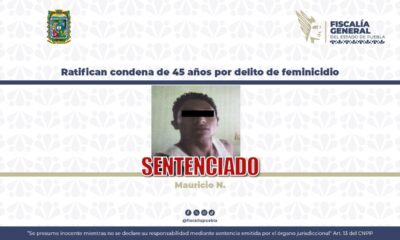 Ratifican condena de 45 años de prisión por feminicidio en Puebla