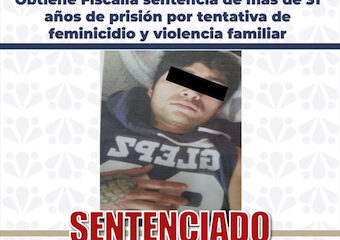 Le dan a Darwin N. 31 años de prisión  por tentativa de feminicidio y violencia familiar